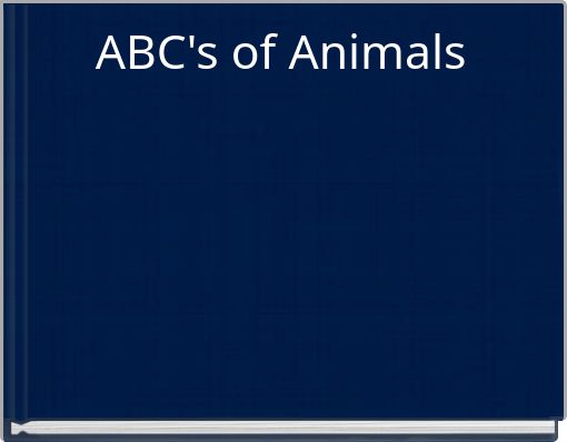 ABC's of Animals