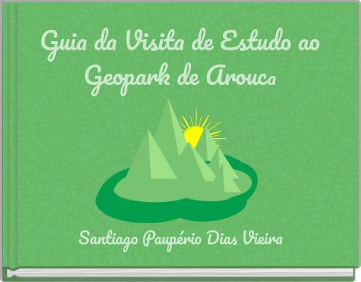 Guia da Visita de Estudo ao Geopark de Arouca
