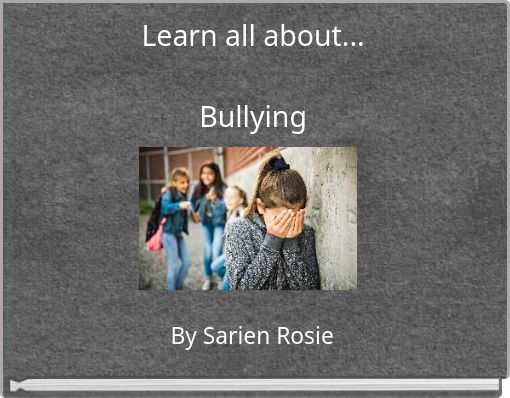 Learn all about... Bullying
