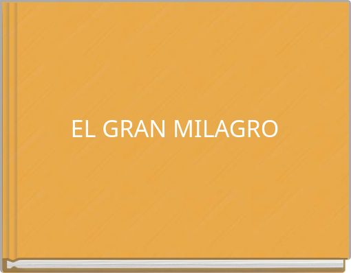 EL GRAN MILAGRO