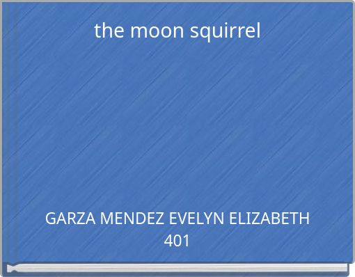 the moon squirrel