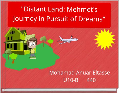 "Distant Land: Mehmet's Journey in Pursuit of Dreams"