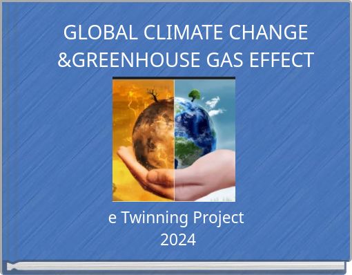 GLOBAL CLIMATE CHANGE &GREENHOUSE GAS EFFECT
