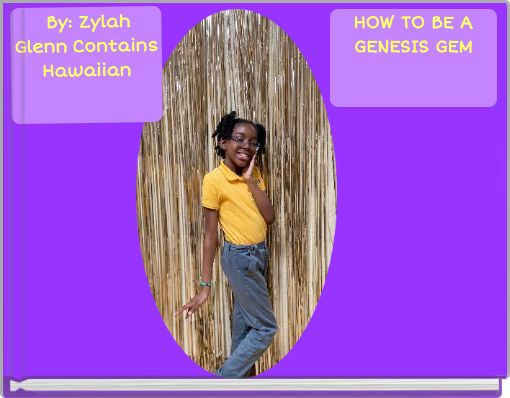 HOW TO BE A GENESIS GEM