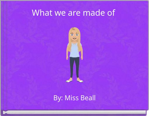 What we are made of