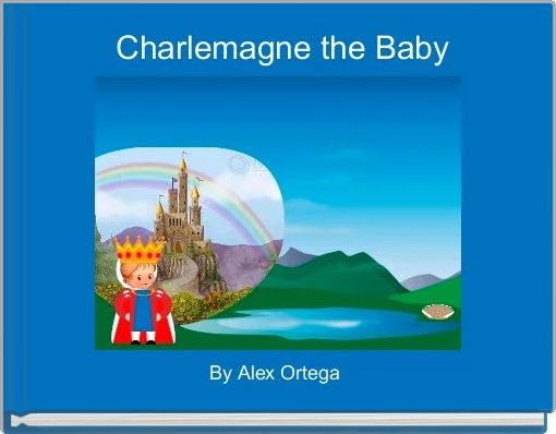  Charlemagne the Baby