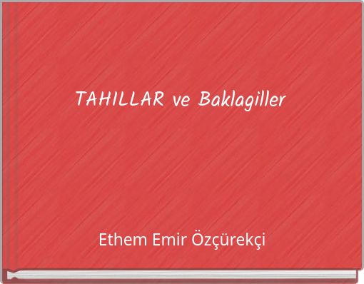 TAHILLAR ve Baklagiller