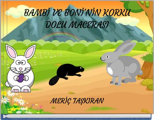 BAMBİ VE BONİ'NİN KORKU DOLU MACERASI