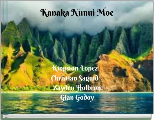 Kanaka Nunui Moe