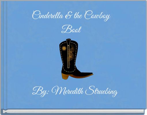 Cinderella & the Cowboy Boot