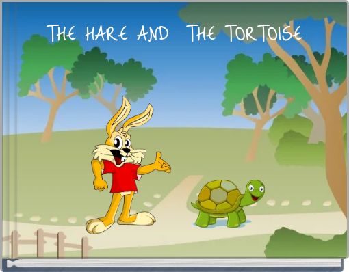 THE HARE AND THE TORTOISE