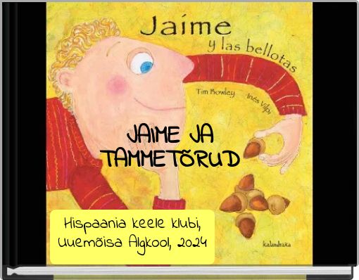 JAIME JA TAMMETÕRUD