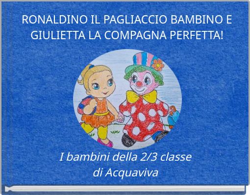 RONALDINO IL PAGLIACCIO BAMBINO E GIULIETTA LA COMPAGNA PERFETTA!