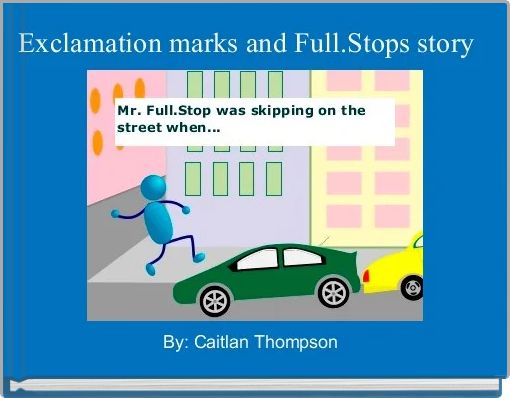 Front cover of 'Exclamation marks and Full.Stops story ' 
