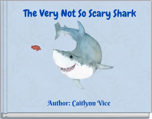 The Very Not So Scary Shark