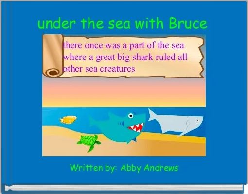 under the sea with Bruce 