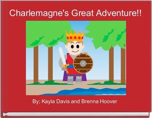 Front cover of 'Charlemagne's Great Adventure!!' 