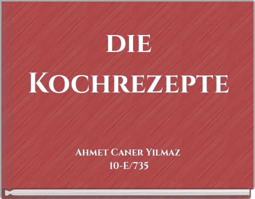die Kochrezepte