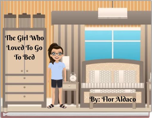 The Girl Who Loved To Go To Bed