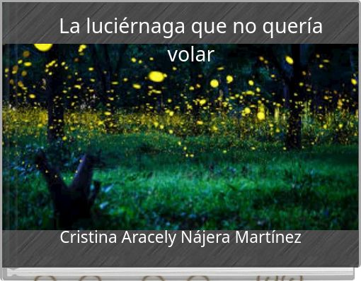 Front cover of 'La luciérnaga que no quería volar' 