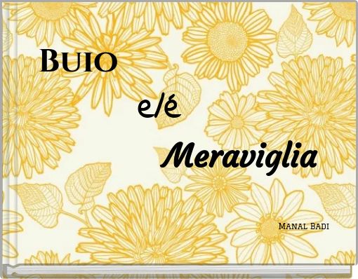 Buio e/é Meraviglia Manal Badi