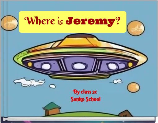 Where is Jeremy?