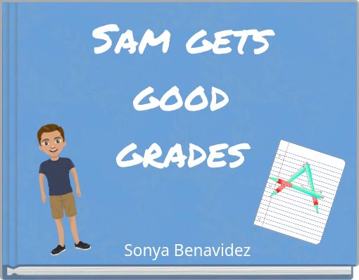 Sam gets good grades
