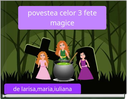 Front cover of 'povestea celor 3 fete magice' 