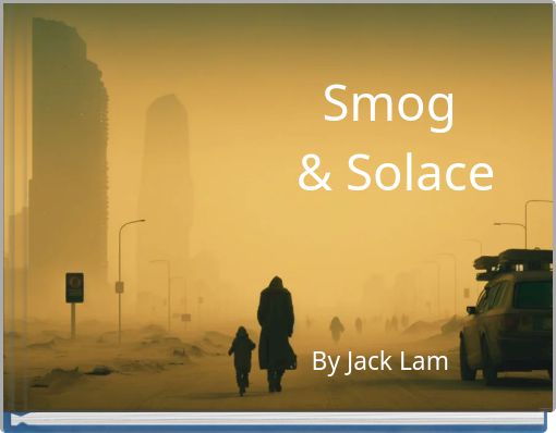 Smog & Solace