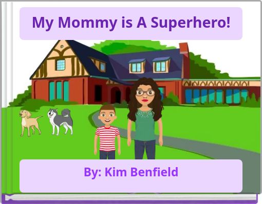 My Mommy is A Superhero!