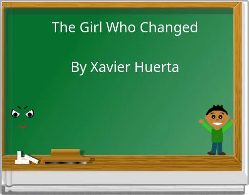 Book Cover for: The Girl Who Changed By Xavier Huerta