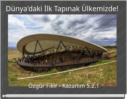 Dünya'daki İlk Tapınak Ülkemizde!