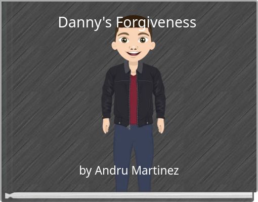 Danny's Forgiveness