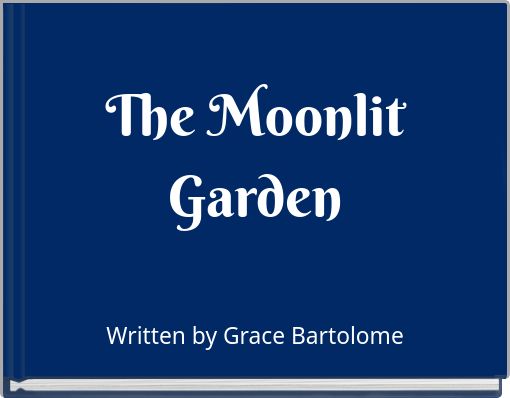 The Moonlit Garden