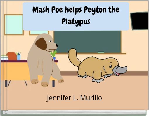 Book Cover for: Mash Poe helps Peyton the Platypus