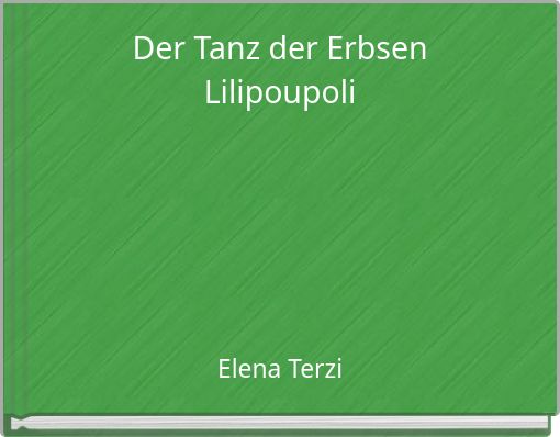 Der Tanz der Erbsen Lilipoupoli