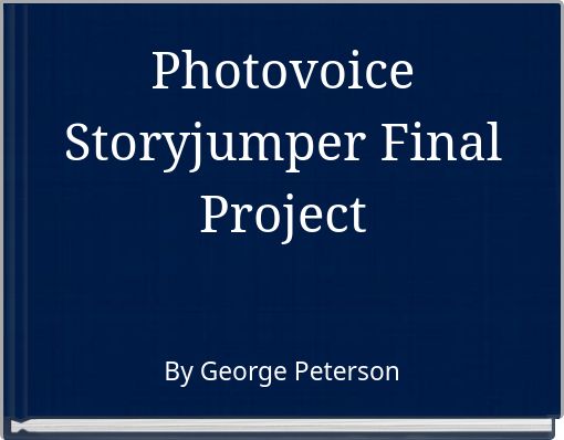 Photovoice Storyjumper Final Project