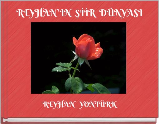 REYHAN'IN ŞİİR DÜNYASI