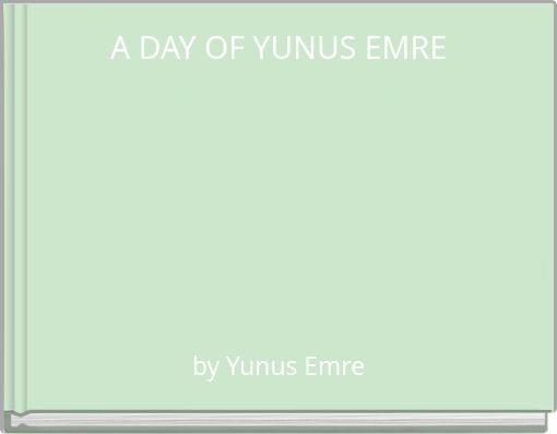 A DAY OF YUNUS EMRE
