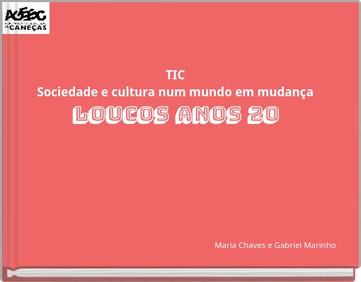 TIC Sociedade e cultura num mundo em mudança LOUCOS ANOS 20