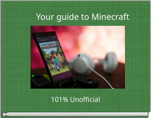 Your guide to Minecraft