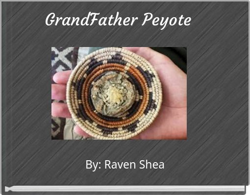 GrandFather Peyote
