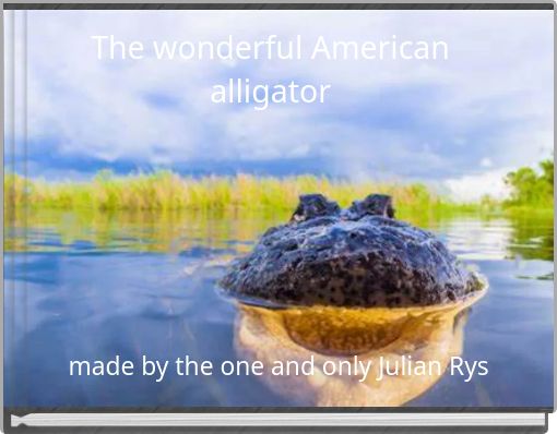 Book Cover for: The wonderful American alligator