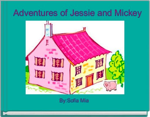 Book Cover for:  Adventures of Jessie and Mickey