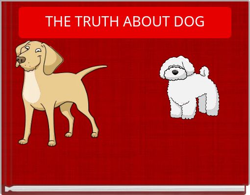 THE TRUTH ABOUT DOG