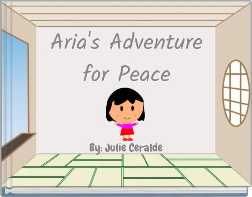 Aria's Adventure for Peace