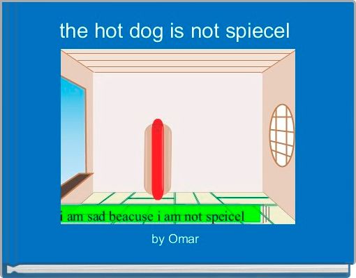 Front cover of 'the hot dog is not spiecel ' 