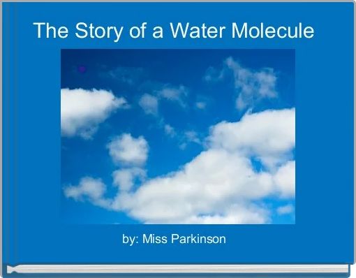 The Story of a Water Molecule 