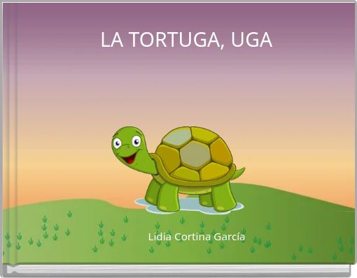 Front cover of 'LA TORTUGA, UGA' 
