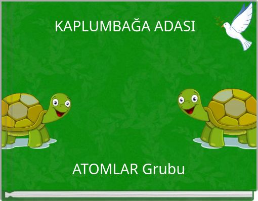 KAPLUMBAĞA ADASI ATOMLAR Grubu
